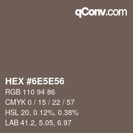 カラーコード: HEX #6E5E56 | qconv.com