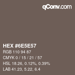 カラーコード: HEX #6E5E57 | qconv.com