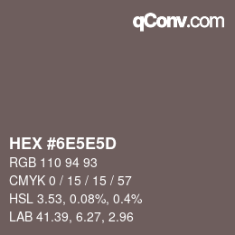 Farbcode: HEX #6E5E5D | qconv.com