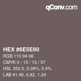 Color code: HEX #6E5E60 | qconv.com