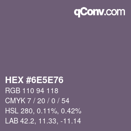 Color code: HEX #6E5E76 | qconv.com