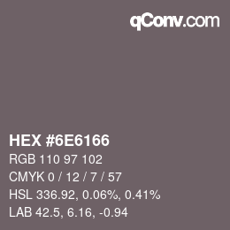 カラーコード: HEX #6E6166 | qconv.com