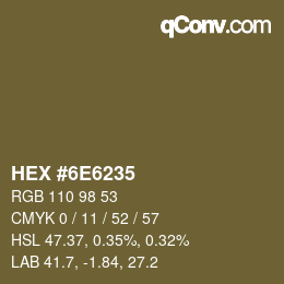 Color code: HEX #6E6235 | qconv.com