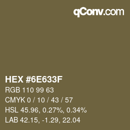 Farbcode: HEX #6E633F | qconv.com