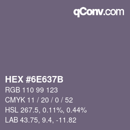 Farbcode: HEX #6E637B | qconv.com