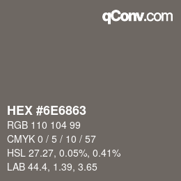 カラーコード: HEX #6E6863 | qconv.com