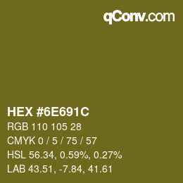 Color code: HEX #6E691C | qconv.com