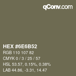 颜色代码: HEX #6E6B52 | qconv.com