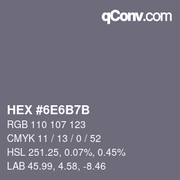 颜色代码: HEX #6E6B7B | qconv.com