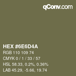 Color code: HEX #6E6D4A | qconv.com