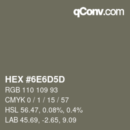 Color code: HEX #6E6D5D | qconv.com