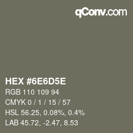 Farbcode: HEX #6E6D5E | qconv.com