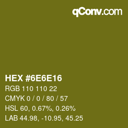 Color code: HEX #6E6E16 | qconv.com