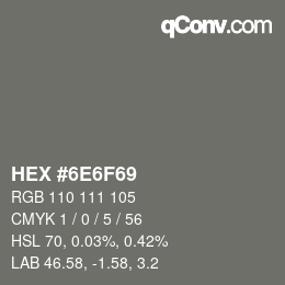 Color code: HEX #6E6F69 | qconv.com