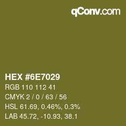 颜色代码: HEX #6E7029 | qconv.com