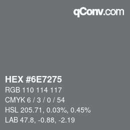 颜色代码: HEX #6E7275 | qconv.com