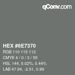 Color code: HEX #6E7370 | qconv.com