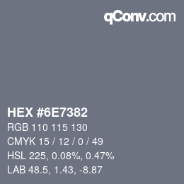 カラーコード: HEX #6E7382 | qconv.com