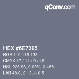 カラーコード: HEX #6E7385 | qconv.com