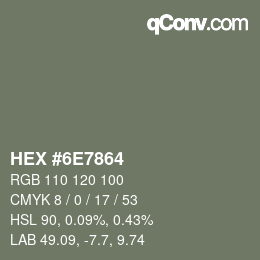 颜色代码: HEX #6E7864 | qconv.com