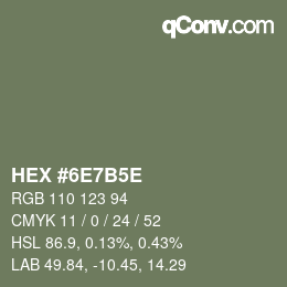 カラーコード: HEX #6E7B5E | qconv.com