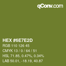 カラーコード: HEX #6E7E2D | qconv.com