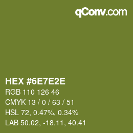 Color code: HEX #6E7E2E | qconv.com