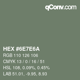 Farbcode: HEX #6E7E6A | qconv.com