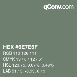 Código de color: HEX #6E7E6F | qconv.com