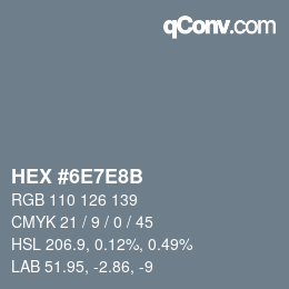 Color code: HEX #6E7E8B | qconv.com