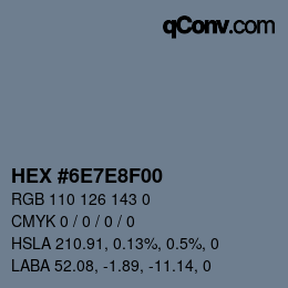 Color code: HEX #6E7E8F00 | qconv.com