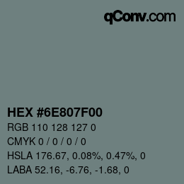 Color code: HEX #6E807F00 | qconv.com