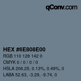 カラーコード: HEX #6E808E00 | qconv.com