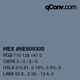 Farbcode: HEX #6E809300 | qconv.com