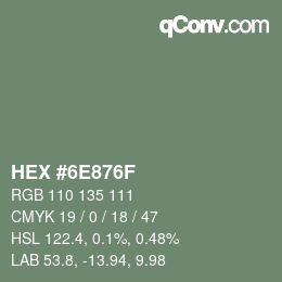 Farbcode: HEX #6E876F | qconv.com