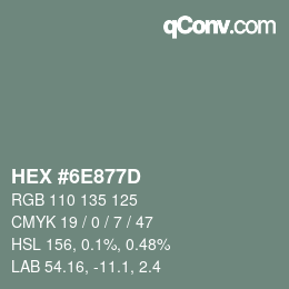 颜色代码: HEX #6E877D | qconv.com