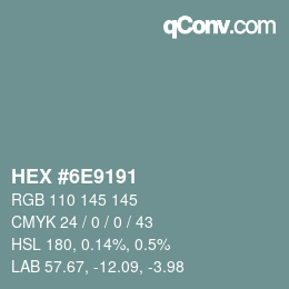 Color code: HEX #6E9191 | qconv.com