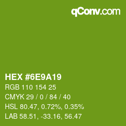 Color code: HEX #6E9A19 | qconv.com