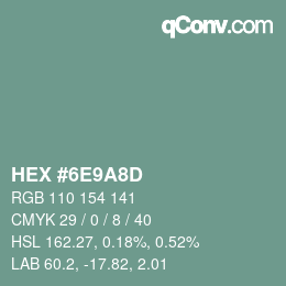 カラーコード: HEX #6E9A8D | qconv.com