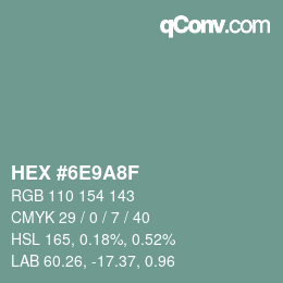 カラーコード: HEX #6E9A8F | qconv.com
