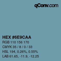 颜色代码: HEX #6E9CAA | qconv.com