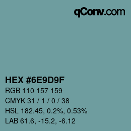 Color code: HEX #6E9D9F | qconv.com