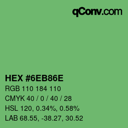カラーコード: HEX #6EB86E | qconv.com