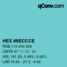 カラーコード: HEX #6ECCCE | qconv.com