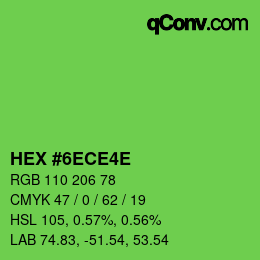 カラーコード: HEX #6ECE4E | qconv.com