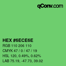 カラーコード: HEX #6ECE6E | qconv.com