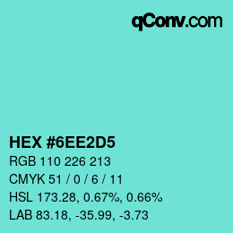 颜色代码: HEX #6EE2D5 | qconv.com