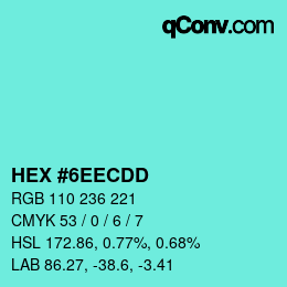 カラーコード: HEX #6EECDD | qconv.com