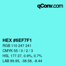 Color code: HEX #6EF7F1 | qconv.com