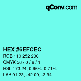 颜色代码: HEX #6EFCEC | qconv.com